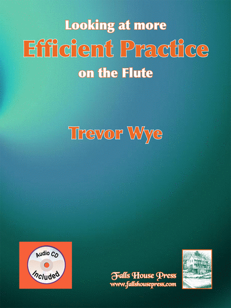 Looking at more Efficient Practice on the Flute by Trevor Wye (With CD) BTW9
