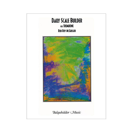 Daily Scale Builder for Trombone by Rob Roy Mcgregor BQ77