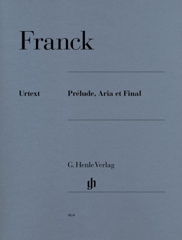 CÉSAR FRANCK Prélude, Aria et Final [HN464]