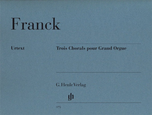 CÉSAR FRANCK Trois Chorals pour Grand Orgue [HN975]