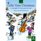 Cello Time Christmas A stockingful of 32 easy pieces for cello