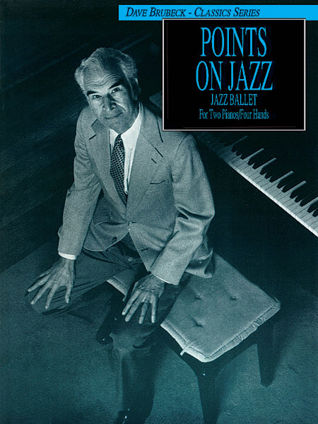 Dave Brubeck: Points on Jazz  (Original Two-Piano Score),Piano Duo (2 Pianos, 4 Hands) [TPF0164]