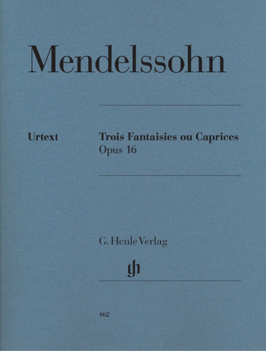 FELIX MENDELSSOHN BARTHOLDY Three Fantasies or Cappricios op. 16 [HN462]