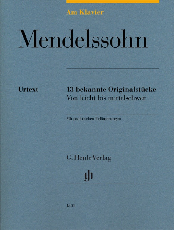 FELIX MENDELSSOHN BARTHOLDY Am Klavier - 13 bekannte Originalstücke [HN1801]