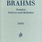 JOHANNES BRAHMS Sonatas, Scherzo and Ballades [HN1085]