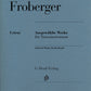 JOHANN JACOB FROBERGER Selected Works for Keyboard [HN1361]