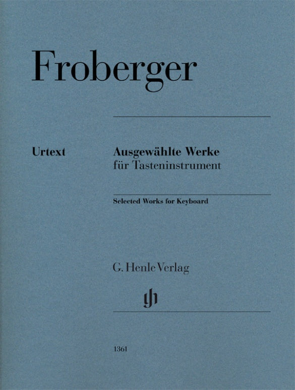 JOHANN JACOB FROBERGER Selected Works for Keyboard [HN1361]