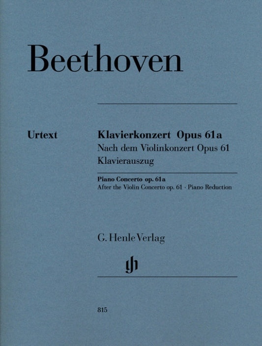 LUDWIG VAN BEETHOVEN Piano Concerto op. 61a after the Violin Concerto op. 61 [HN815]