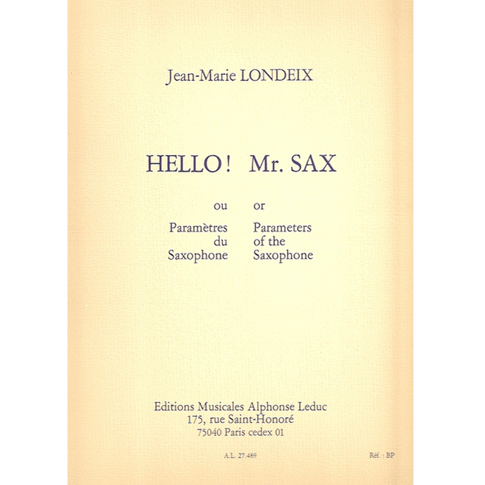 Londeix Hello! Mr. Sax or Parameters of the Saxophone [AL27489]