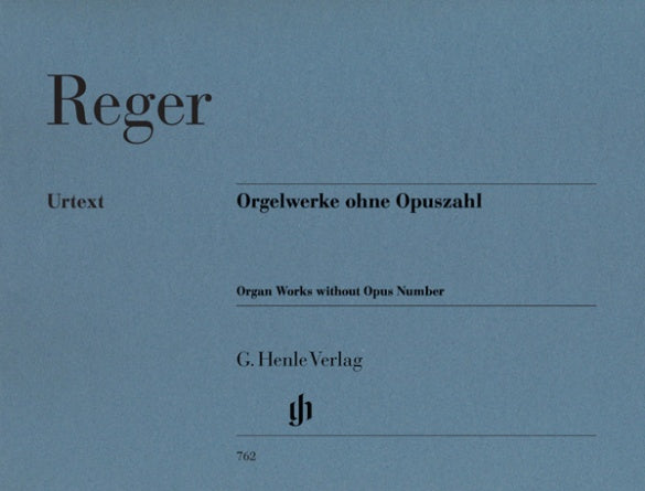 MAX REGER Organ Works without Opus Number [HN762]