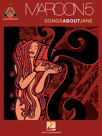 Maroon 5 – Songs About Jane  (Guitar Recorded Versions - TAB) [690657]