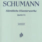 ROBERT SCHUMANN Complete Piano Works, Volume VI [HN931]