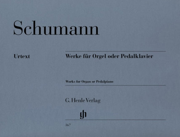 ROBERT SCHUMANN Works for Organ or Pedalpiano [HN367]