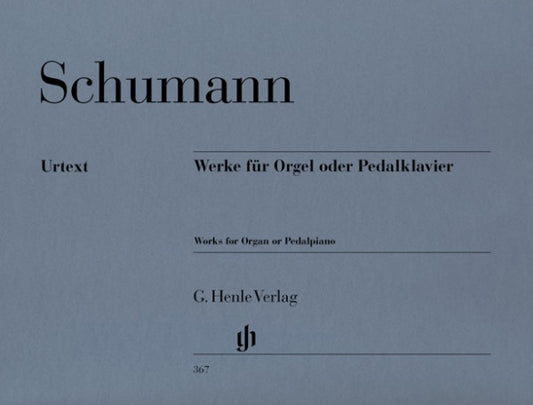 ROBERT SCHUMANN Works for Organ or Pedalpiano [HN367]