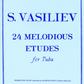 S. Vasiliev 24 Melodious Etudes for Tuba [AL28599]