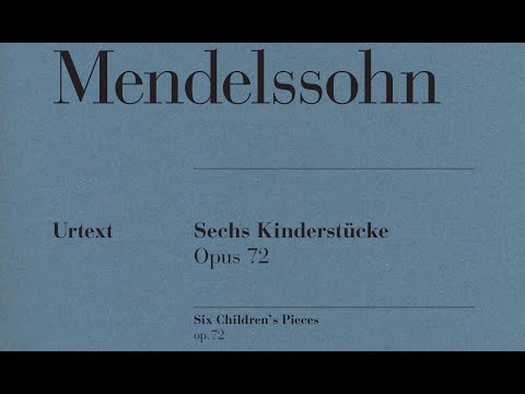 FELIX MENDELSSOHN BARTHOLDY Six Children's Pieces op. 72 [HN914]