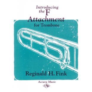 Accura Music: Introducing the F Attachment for Trombone by Reginald H. Fink 168