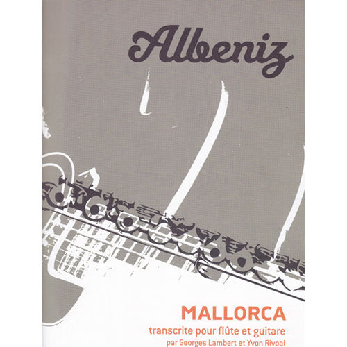 Albeniz Mallorc for Guitar & Flute [28714HL]