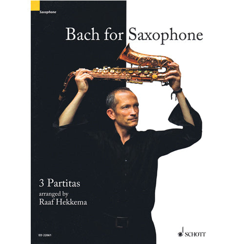 Bach for Saxophone BWV 1002, BWV 1004, BWV 1006 3 Partitas  By Johann Sebastian Bach [ED 22061]