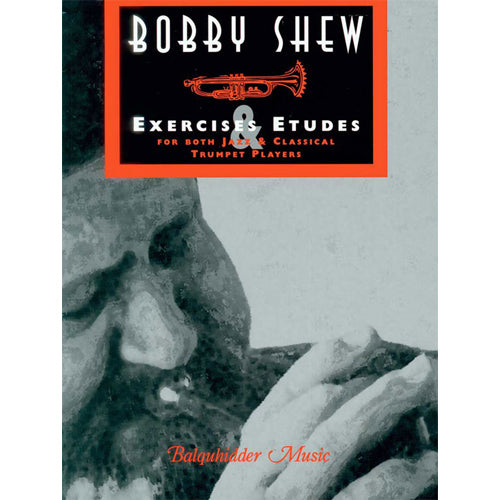 Bobby Shew - Exercises & Etudes for Both Jazz & Classical Trumpet Player