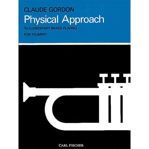 Claude Gordon - Physical Approach to Elementary Brass Playing for Trumpet