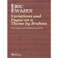 Eric Ewazen Variations and Fugue on a Theme of Brahms for Trumpet (or Flugelhorn) and Piano