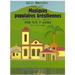 Celso Machado - Musiques Populaires Bresiliennes for Flute and Guitar [24893HL]