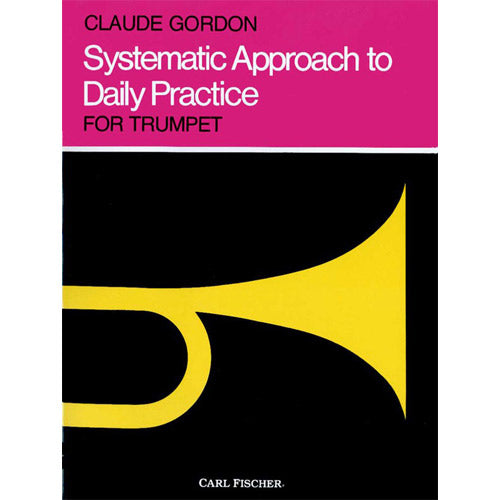 Systematic Approach To Daily Practice For Trumpet [O4702]