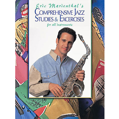 Eric Marienthal Comprehensive Jazz Studies & Exercises for All Instruments [EL96113]