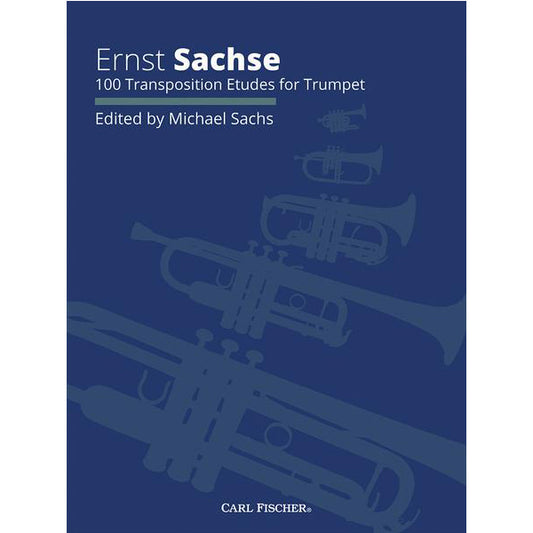 Ernst Sachse 100 Transposition Etudes for Trumpet (Michael Sachs)