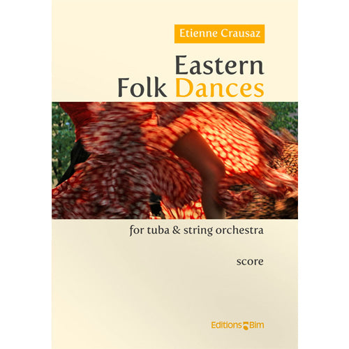 Etienne Crausaz Eastern Folk Dances for tuba and string orchestra / Orchestra score TU176b