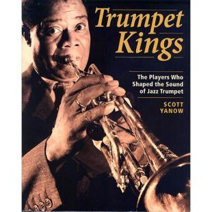 Trumpet Kings (The Players Who Shaped the Sound of Jazz Trumpet) [330777]