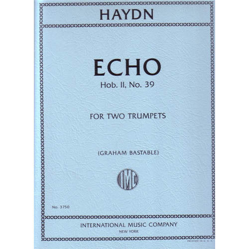 Haydn Echo, Hob. II, No. 39 for Two Trumpet [3750]