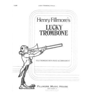 Henry Fillmore - Lucky Trombone FL290