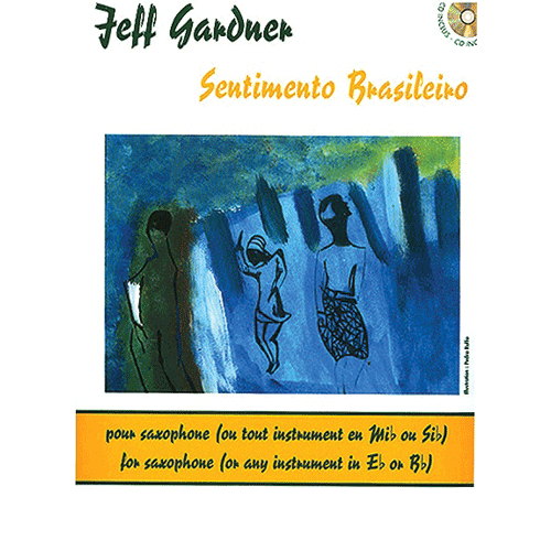 Jeff Gardner - Sentimento Brasileiro : Saxophone [28049HL]