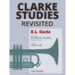Herbert Clarke Studies Revisited The Famous Technical Studies Reorganized by Key [WF204]