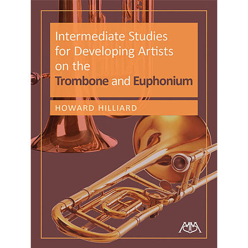 Intermediate Studies for Developing Artists on Trombone and Euphonium by Howard Hilliard 114420