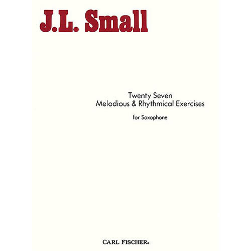 J. L. Small - Twenty Seven Melodious & Rhythmical Exercises for Saxophone [O1835]
