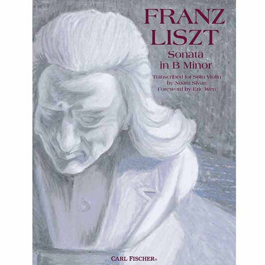 Liszt Sonata in B Minor Transcribed for Solo Violin [B3426]