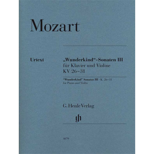 Mozart Wunderkind Sonatas III K 26-31 for Piano and Violin [HN1079]