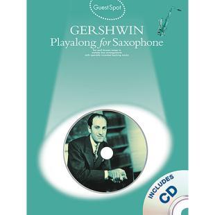 Guest Spot : Gershwin playalong for Saxophone (With CD)  [am995181]