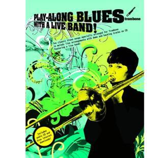 Play-Along Blues With A Live Band: Trombone/CD [AM992882]