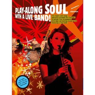 Play-Along Soul With A Live Band! - Clarinet (With CD) AM991914
