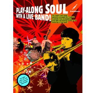 Play-Along Soul With A Live Band! - Trombone/CD [AM992893]