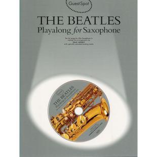 Guest Spot - The Beatles playing along for Saxophone (With CD) [NO90684]
