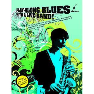 Play-Along Blues With A Live Band - Alto Sax (With CD)  [AM991969]