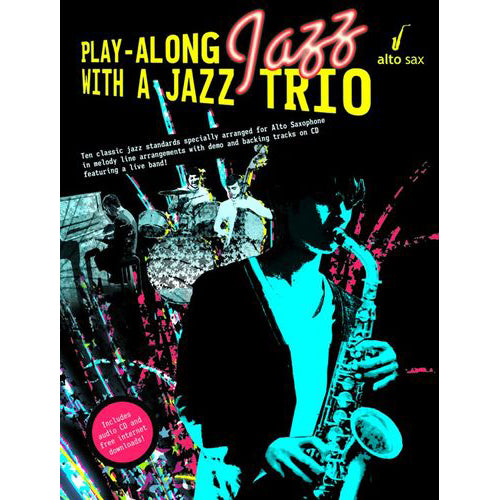 Play-Along Jazz With A Jazz Trio - Alto Saxophone (w/CD) [AM991881]