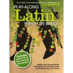 Play-Along Latin With A Live Band! - Alto Saxophone (With CD)  [AM997612]