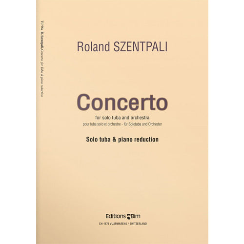 Roland Szentpali Tuba Concerto for Tuba and Piano TU96a TU96d
