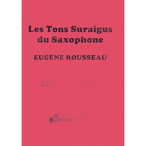 Saxophone High Tones French Edition  By Eugene Rousseau [40164]